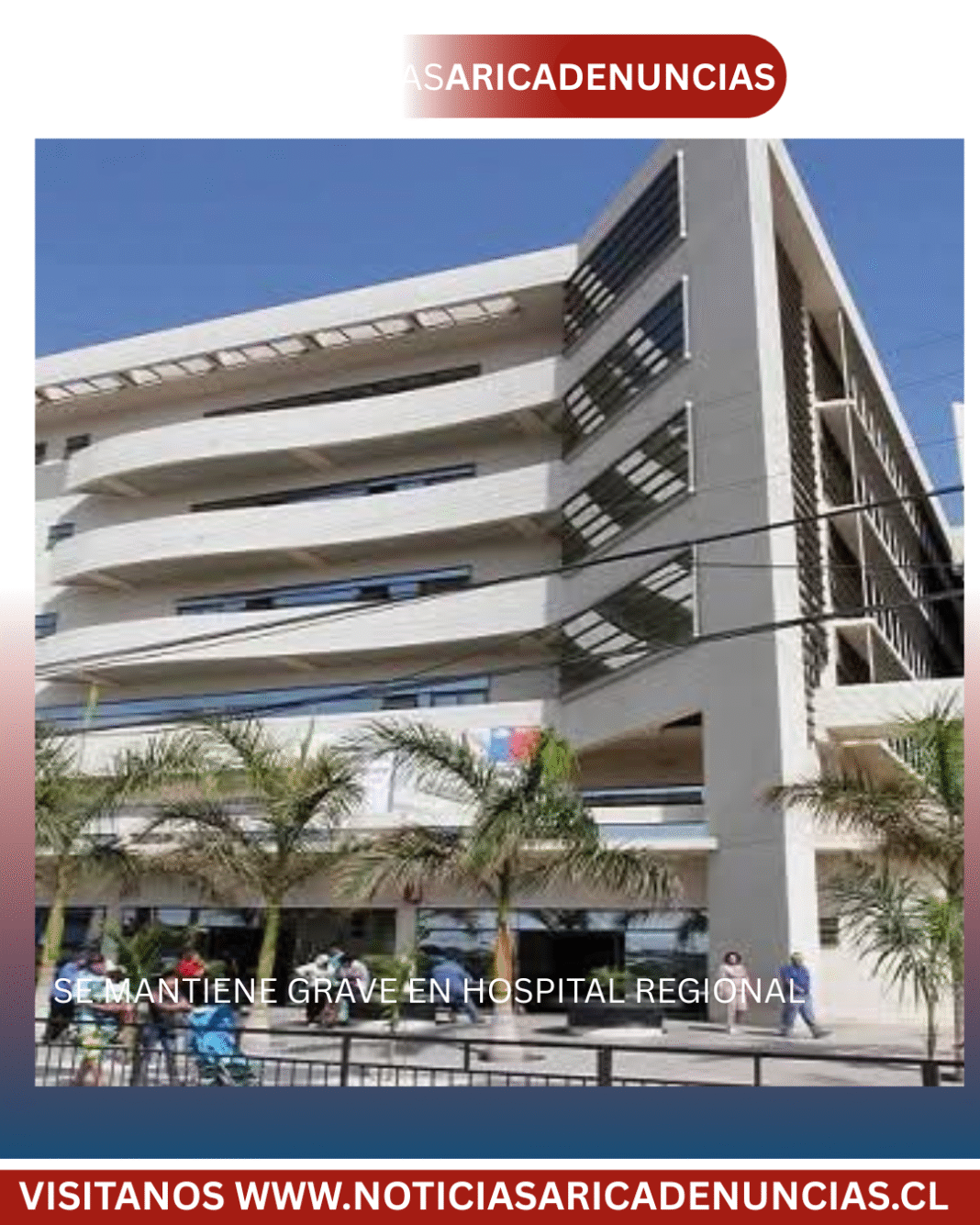 GRAVE EN HOSPITAL REGIONAL