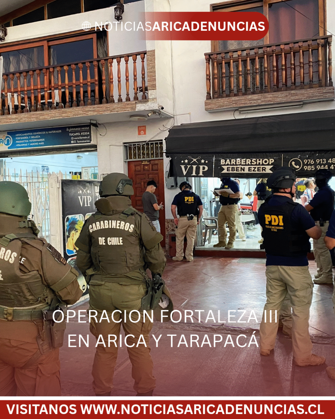 OPERECION FORTALEZA III EN ARICA Y TARAPACÁ