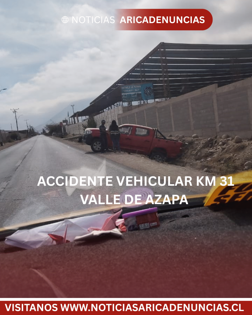 🔴ATENCIÓNSe reportan esta mañana un accidente vehicular en el km 31 del Valle de Azapa.👉 Se recomienda conducir con precaución y respetar la señalización si transita por el sector.⚠️ Manténgase atento a las condiciones del camino.